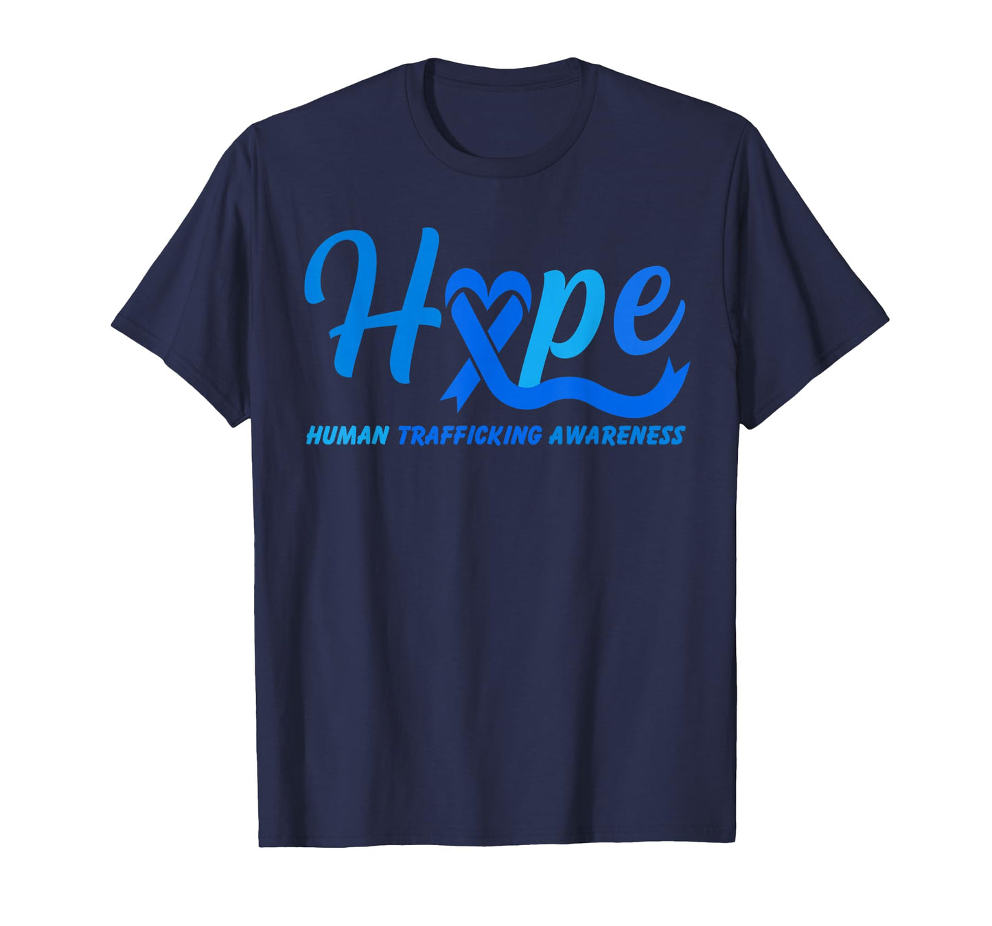 Hope Human Trafficking Awareness Month Blue Ribbon Heart T-Shirt