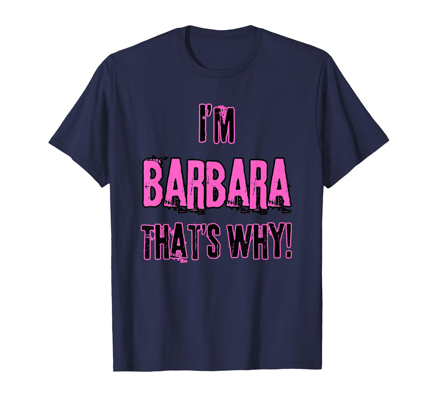 Because I'm Barbara That's why! Funny First Name Present for T-Shirt