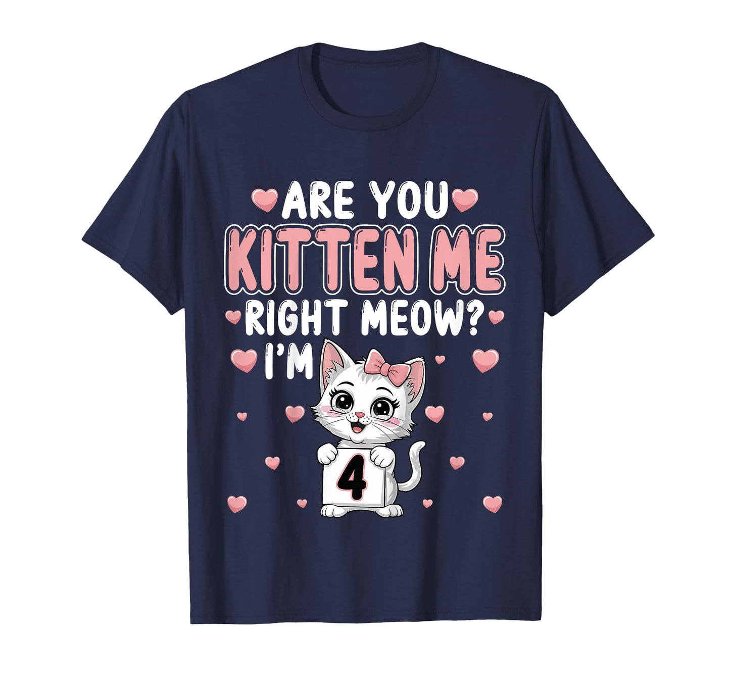 Are You Kitten Me Right Meow I’m 4 Cat 4th Birthday Party T-Shirt for Kids