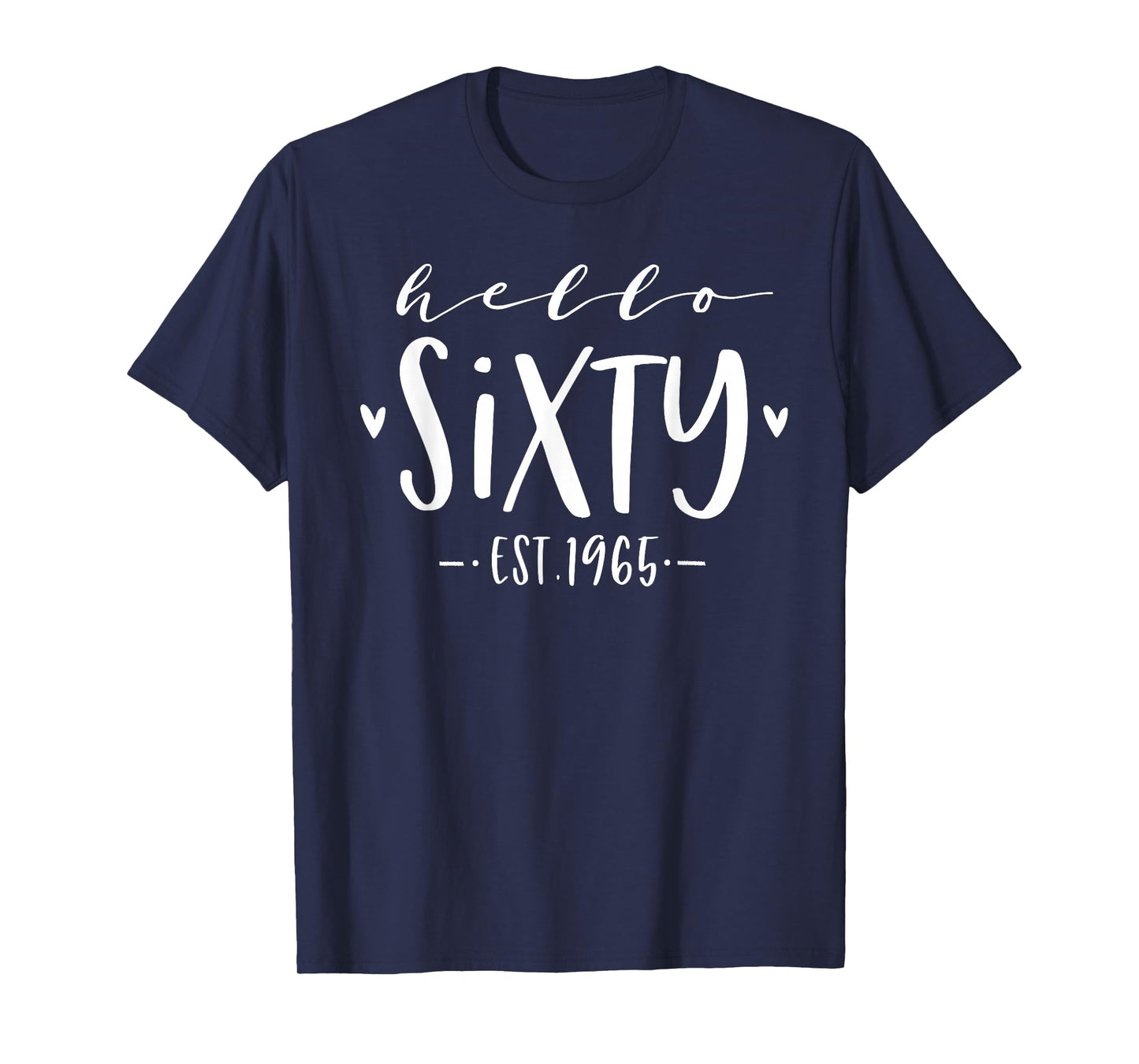 Hello Sixty Est 1965 60th Birthday Girl 60-Year-Old T-Shirt