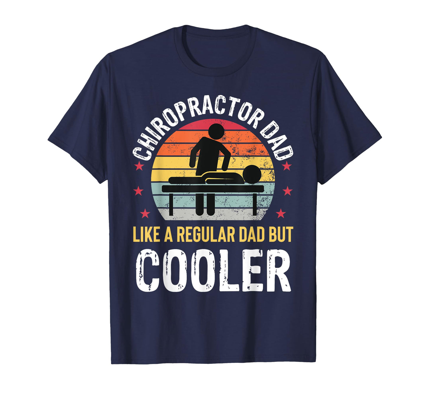 Chiropractor Dad Funny Father's Day Chiropractic Mens Father T-Shirt