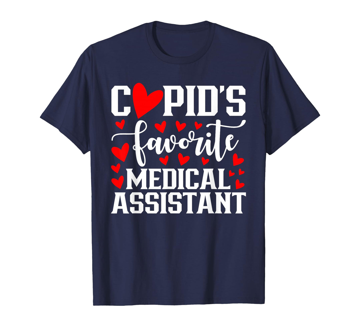 Cupid's Favorite Medical Assistant Heart Valentine's Day T-Shirt