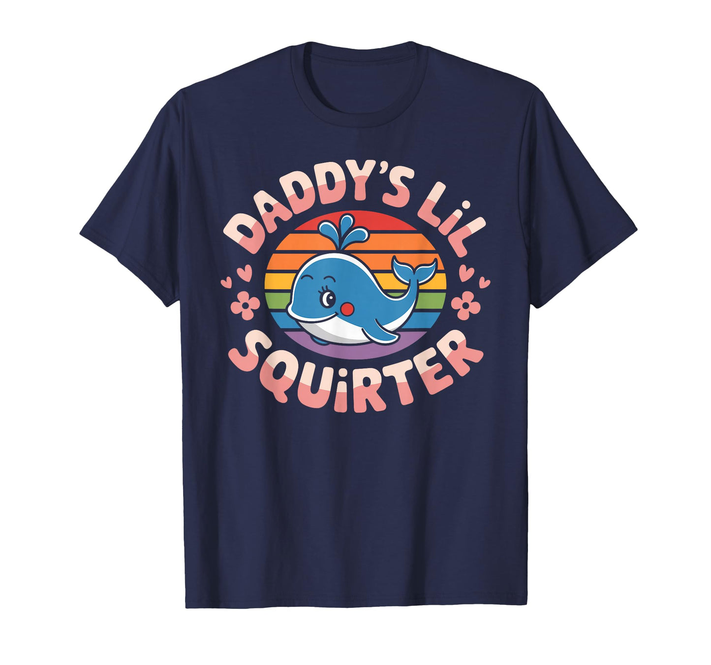 Funny Daddy's Lil Squirter cute Embarrassing Woman T-Shirt