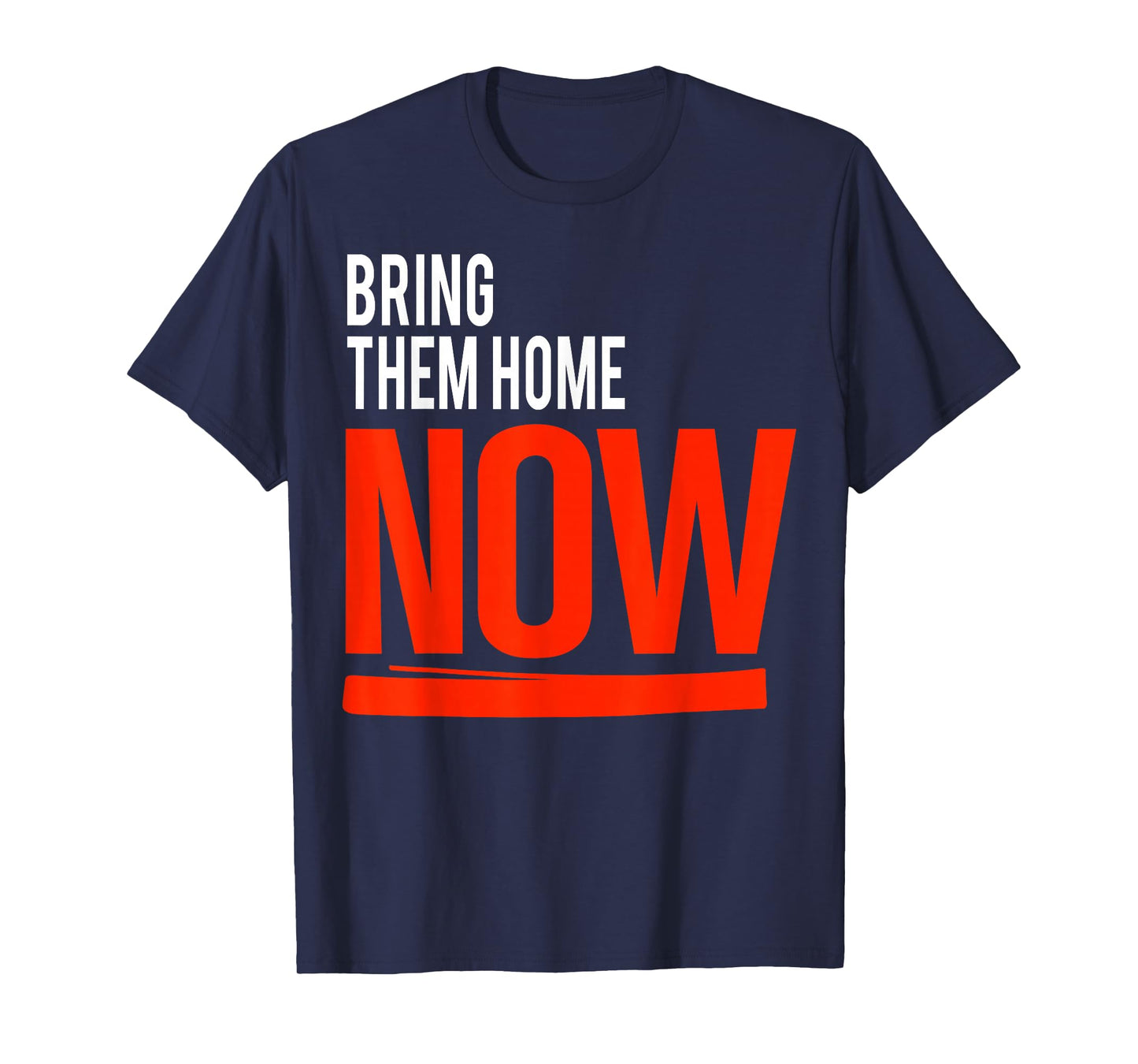 Bring Them Home Now T-Shirt