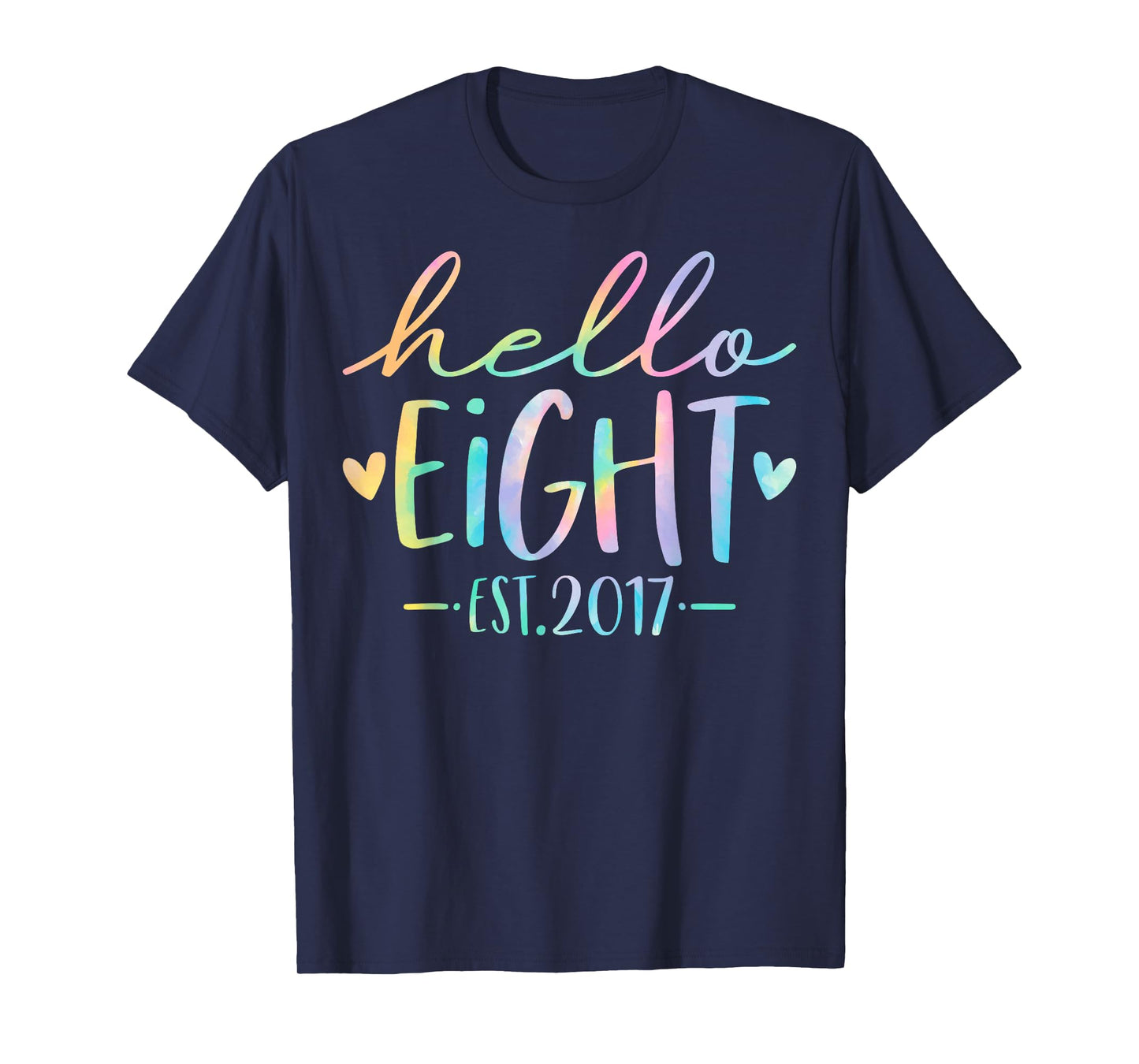 Hello Eight Est 2017 8 Years Old 8th Birthday Girls Boys T-Shirt