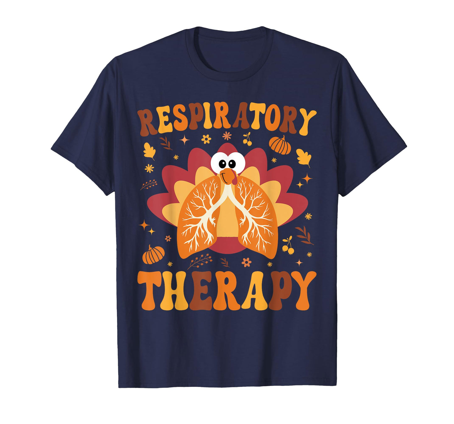 Thanksgiving Respiratory Therapy Therapist Fall Autumn Lung T-Shirt
