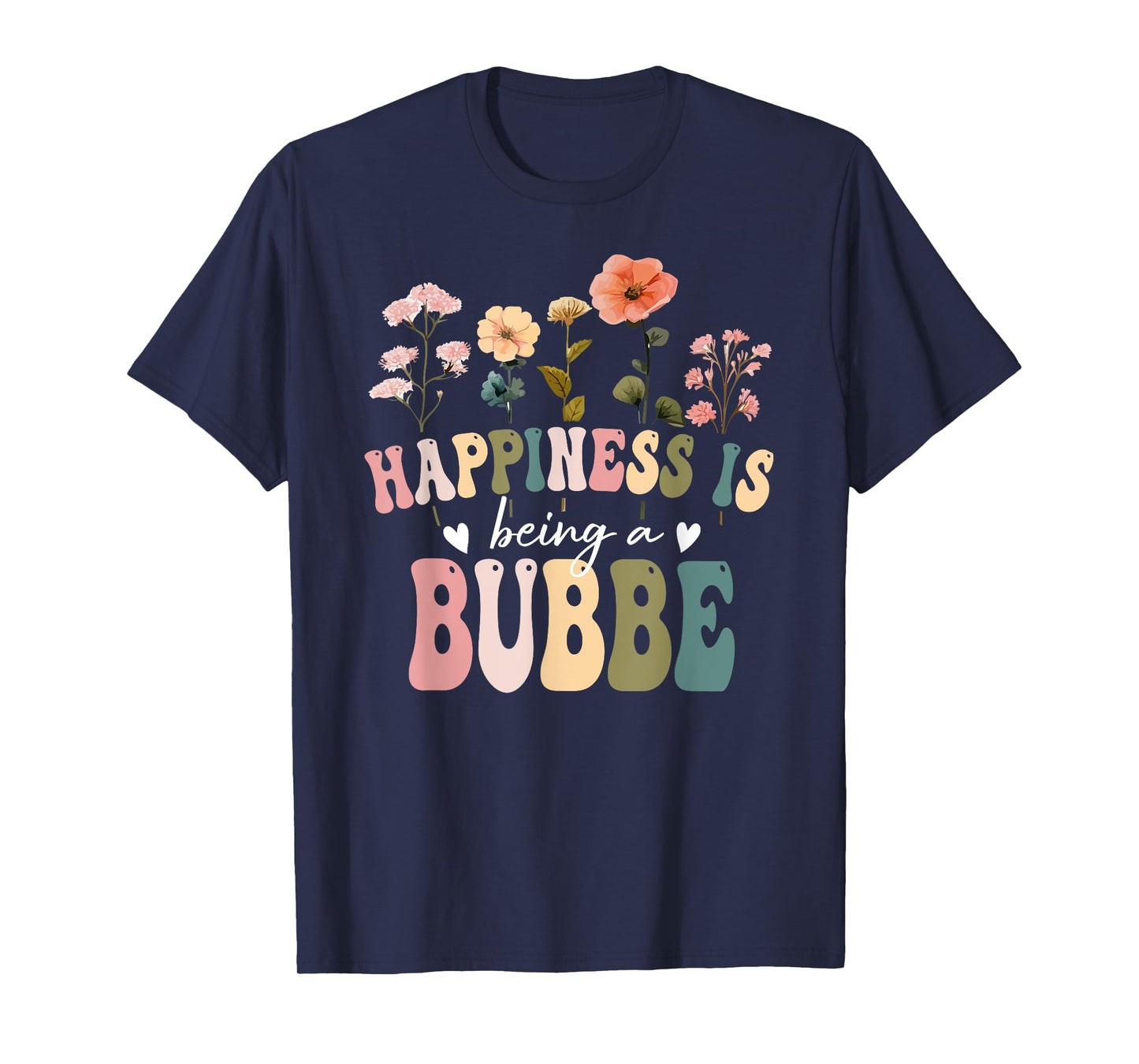 Happiness is Being a Bubbe Floral Design Bubbe Mother's Day T-Shirt