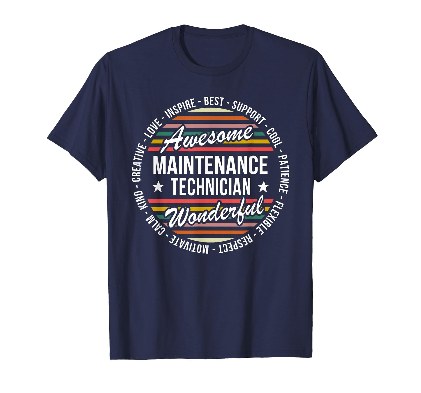 Maintenance Technician Tshirt Gifts Appreciation Inspire T-Shirt