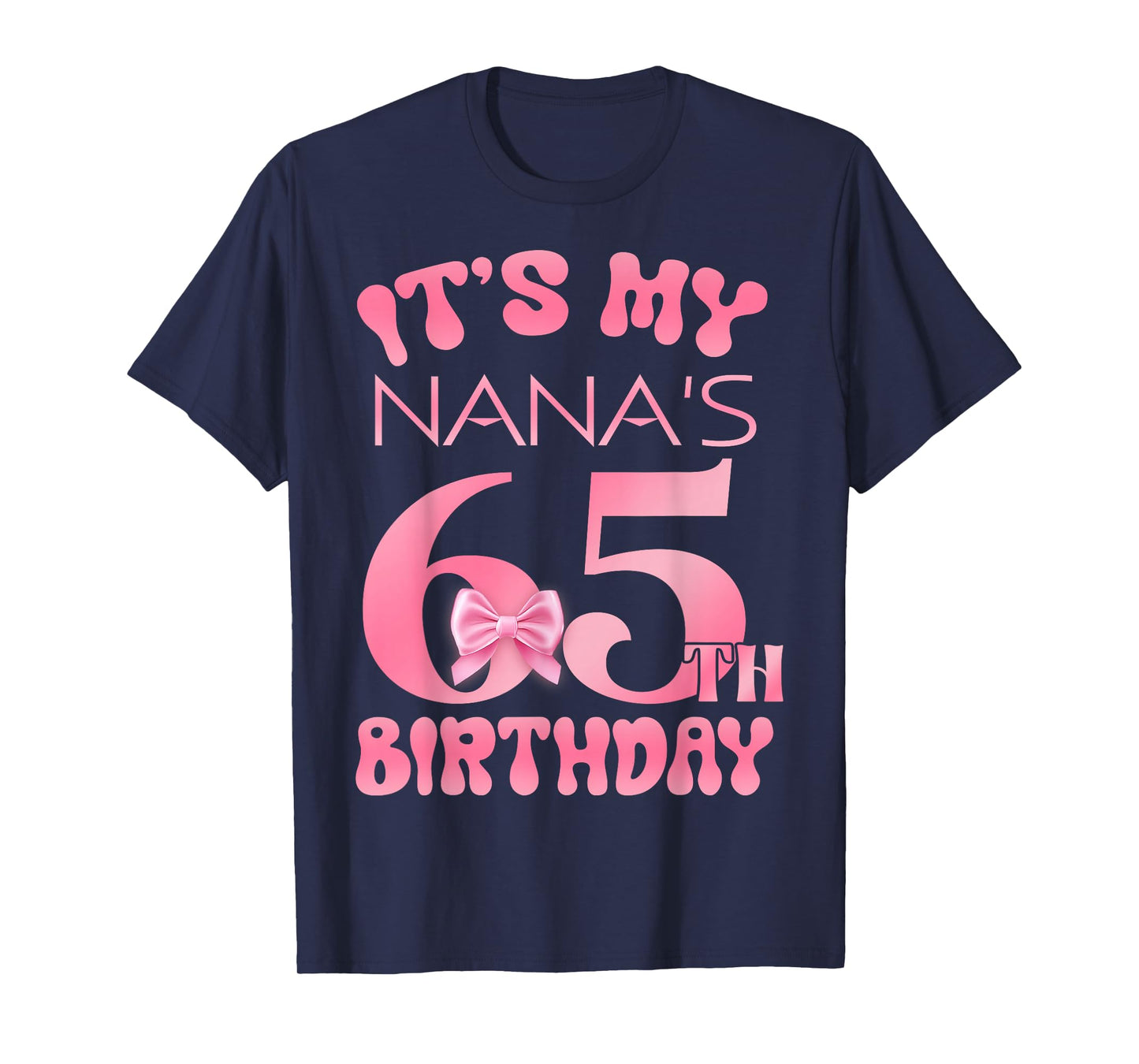 It's My Nana's 65th Birthday Girl Pink Party Themes T-Shirt