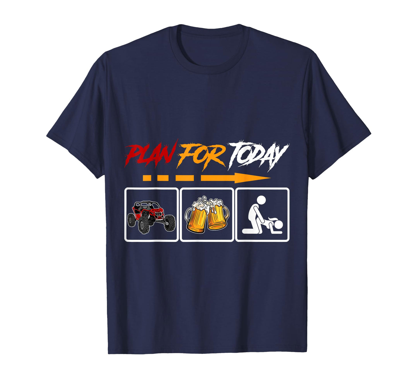 SXS UTV Plan For Today Offroad Adventure Racing T-Shirt