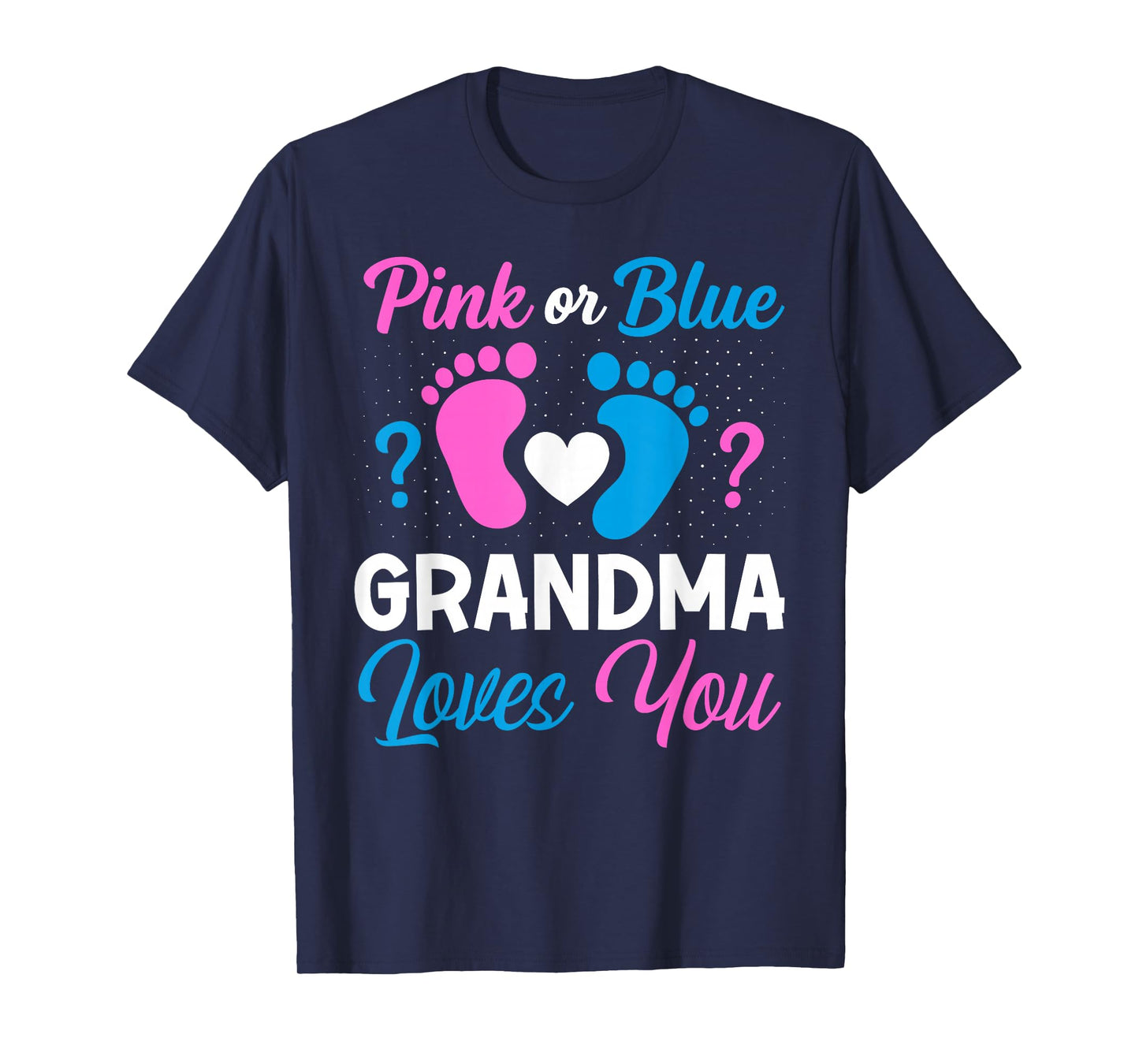 Pink or Blue Grandma Loves You Team Boy Girl Gender Reveal T-Shirt