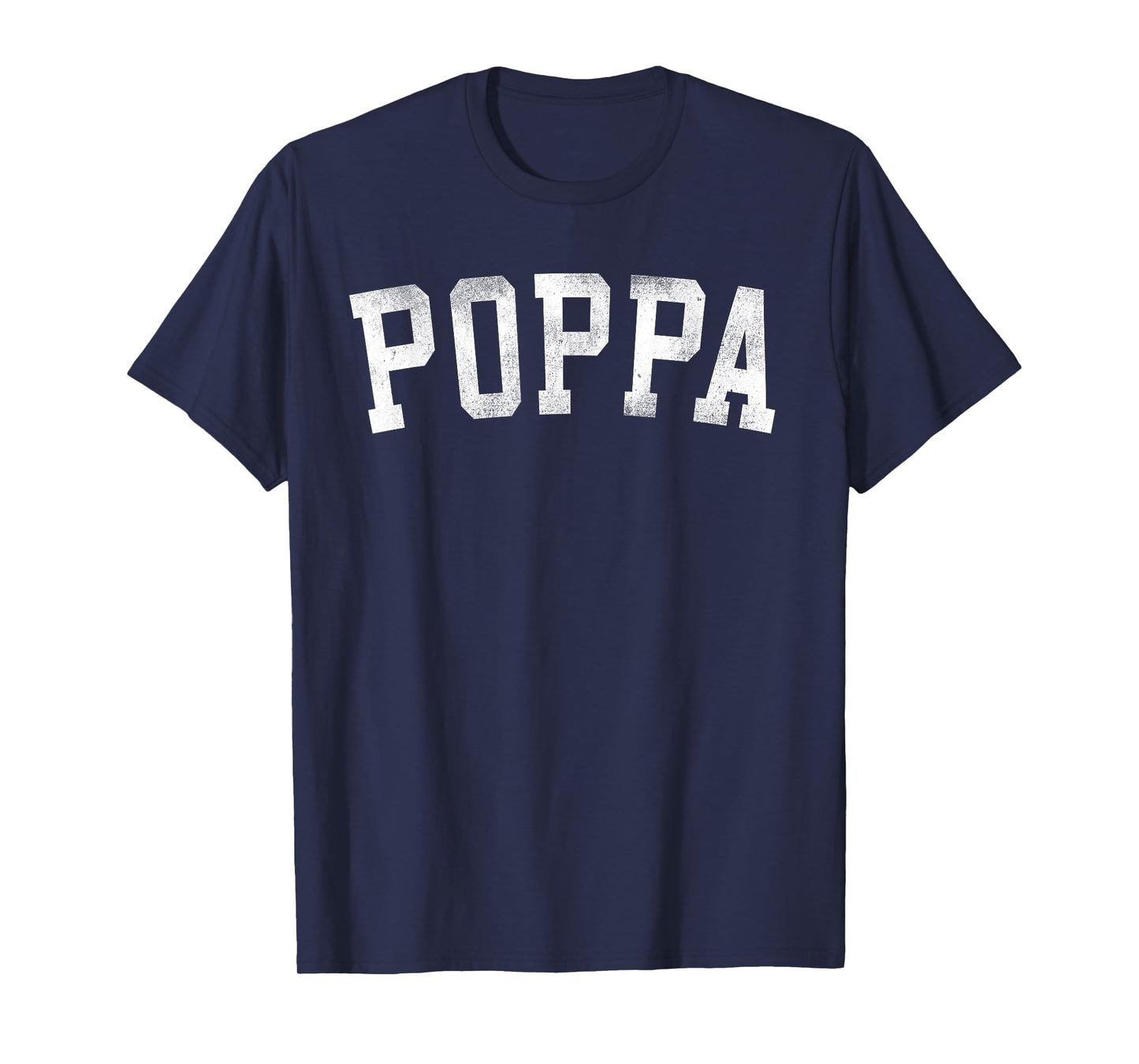 Poppa - Classic Bold Font Father's Day Poppa T-Shirt