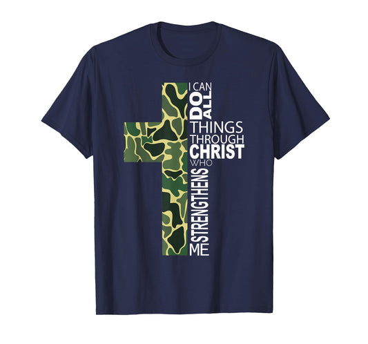 I Can Do All Things Through Christ Who Strengthens Me Camo T-Shirt