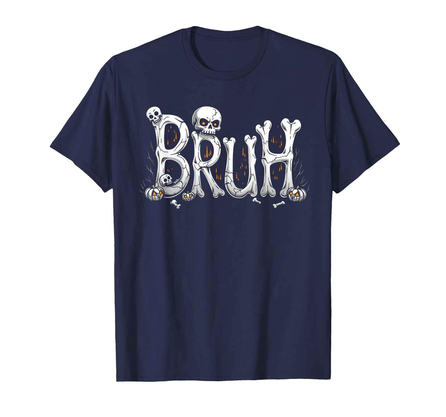 Bruh halloween skull bone skeleton kids boys girls men women T-Shirt