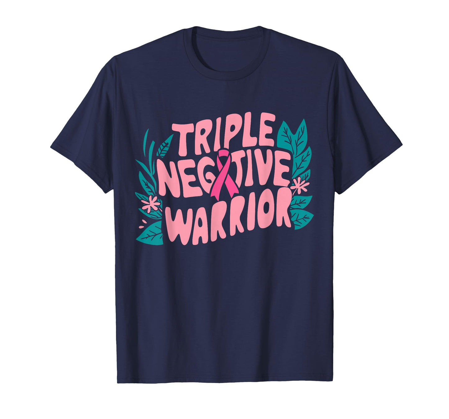 Triple Negative Warrior Pink Ribbon Breast Cancer T-Shirt