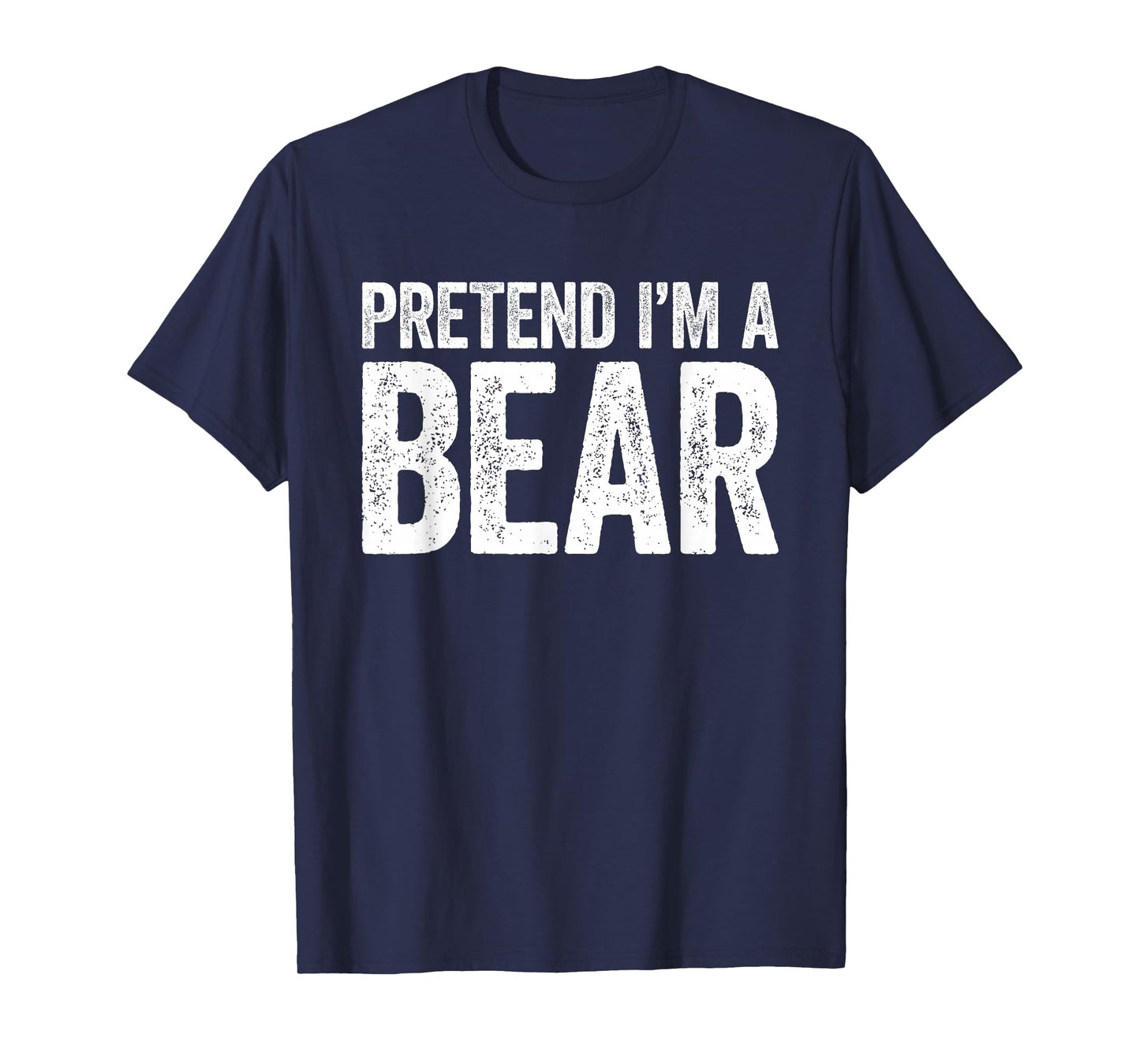 Pretend I'm A Bear Shirt Adult Kids Men Women Bear Costume T-Shirt