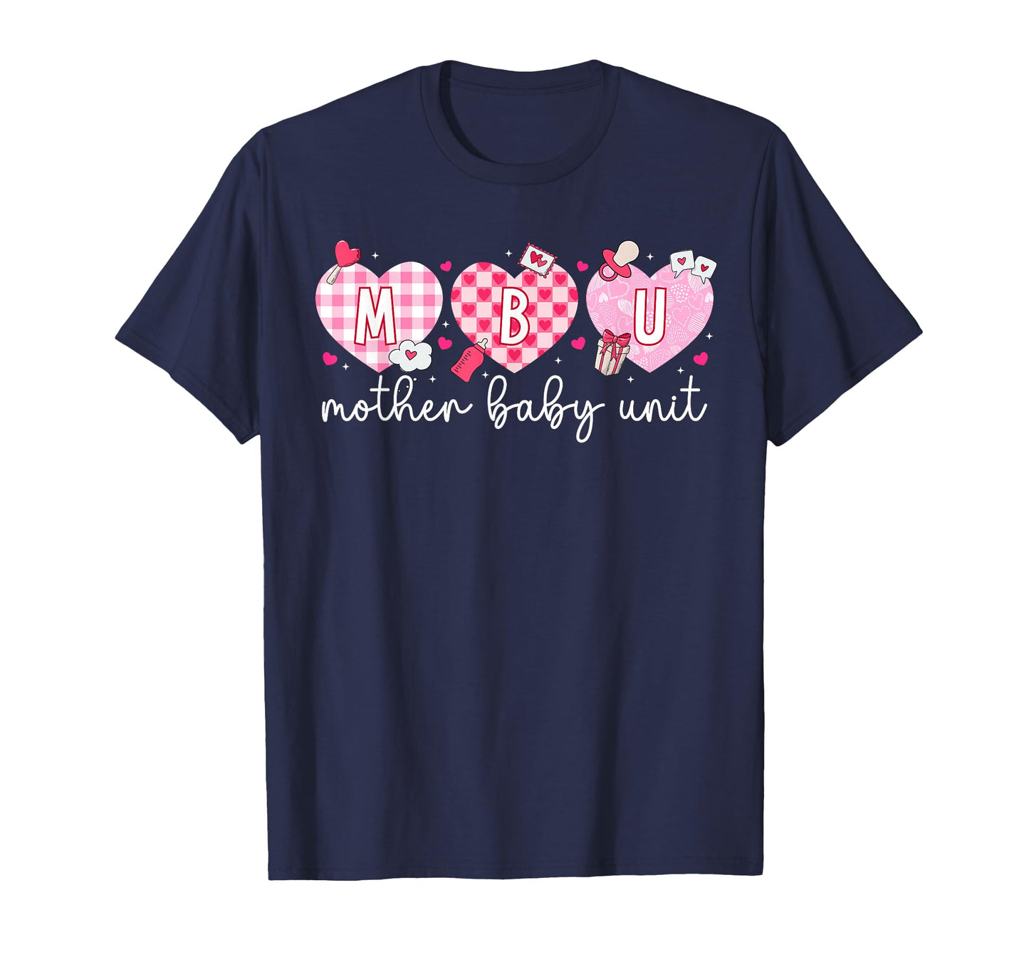 Valentine MBU Valentines Day Mother Baby Unit Nurse T-Shirt