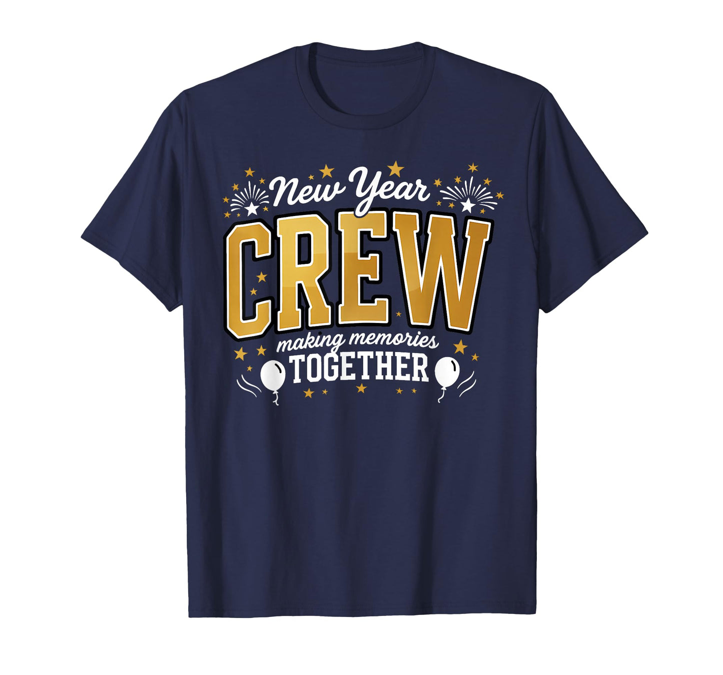 New Year Crew Making Memories Together HNY Family Matching T-Shirt