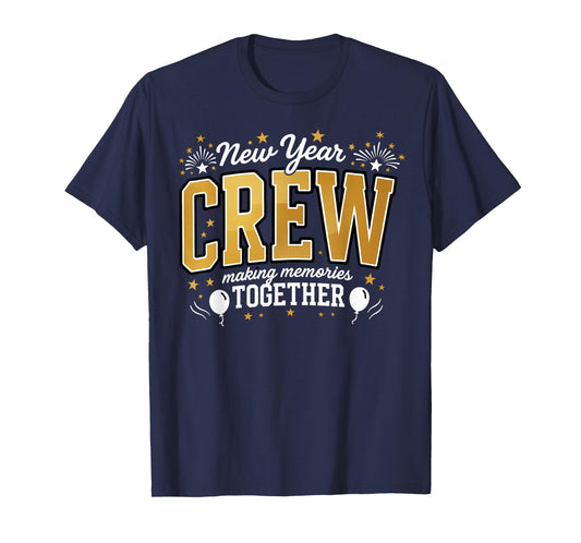 New Year Crew Making Memories Together HNY Family Matching T-Shirt