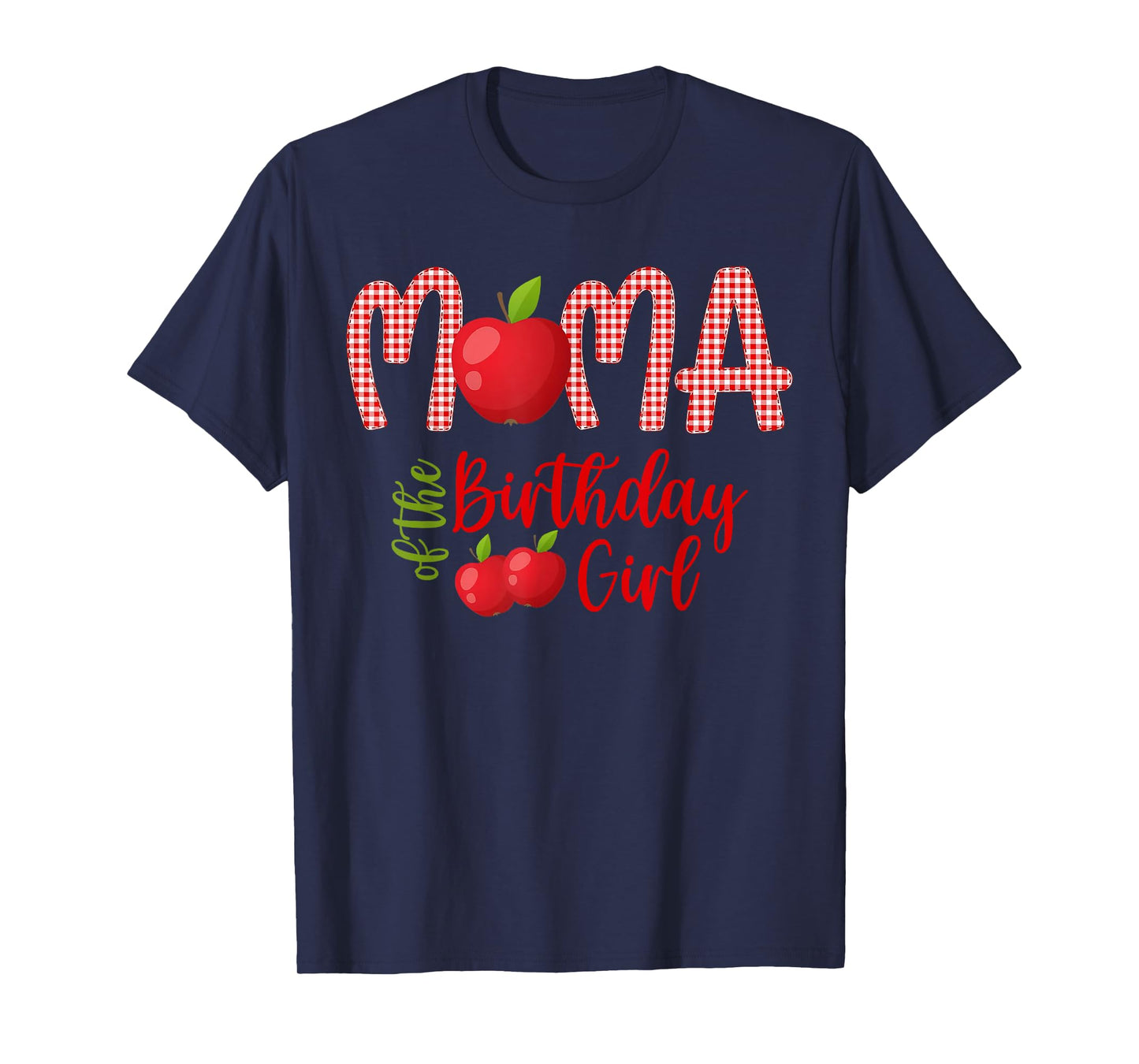 Mama Of The Birthday Girl First Birthday Girl Apple Family T-Shirt