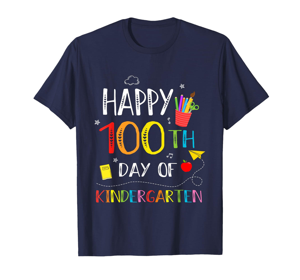 100 Days Of Kindergarten Happy 100th Day Of School Teachers T-Shirt