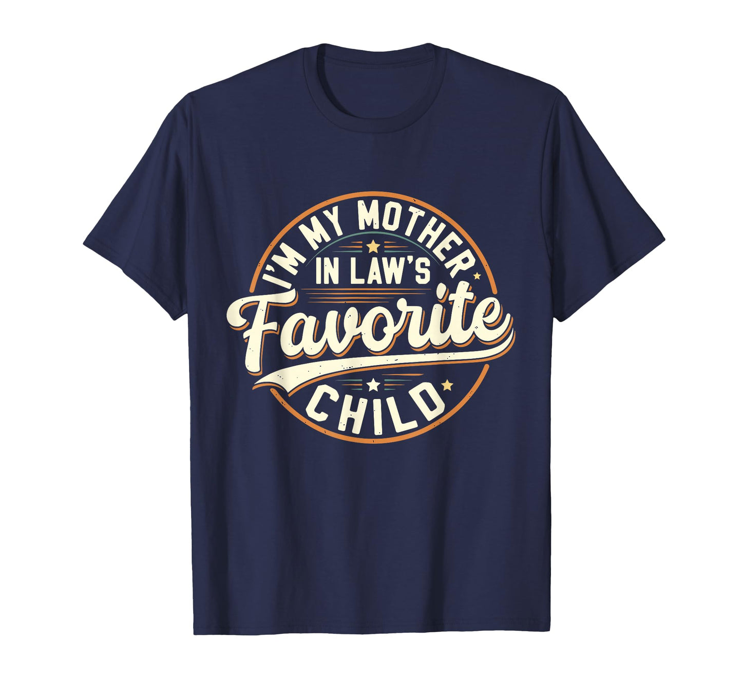 Vintage I'm My Mother in Law's Favorite Child Humor Family T-Shirt