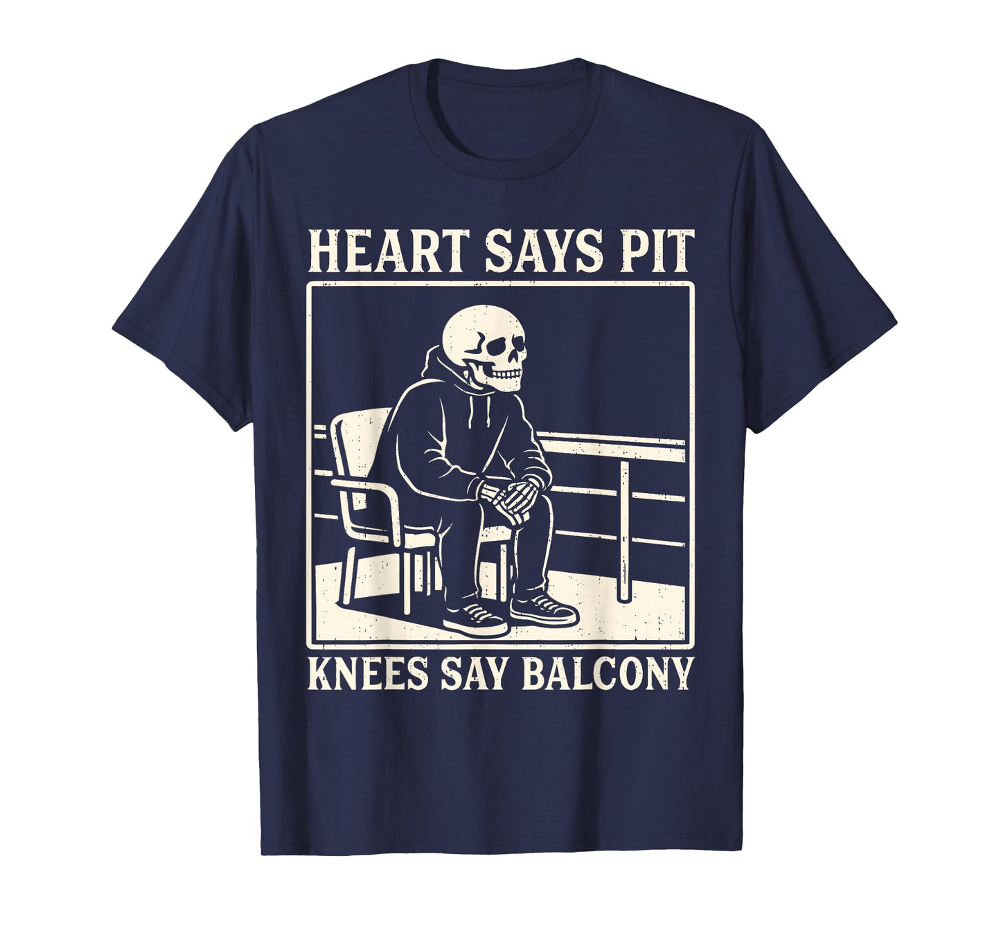 Funny Skeleton Feeling Old Heart Says Pit Knees Say Balcony T-Shirt
