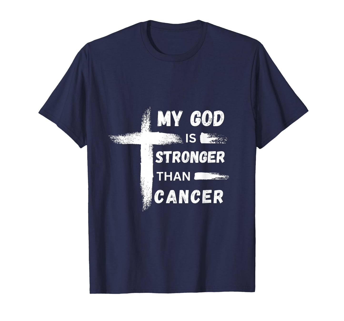 My God is Stronger than Cancer. Cancer Awareness. Christian T-Shirt