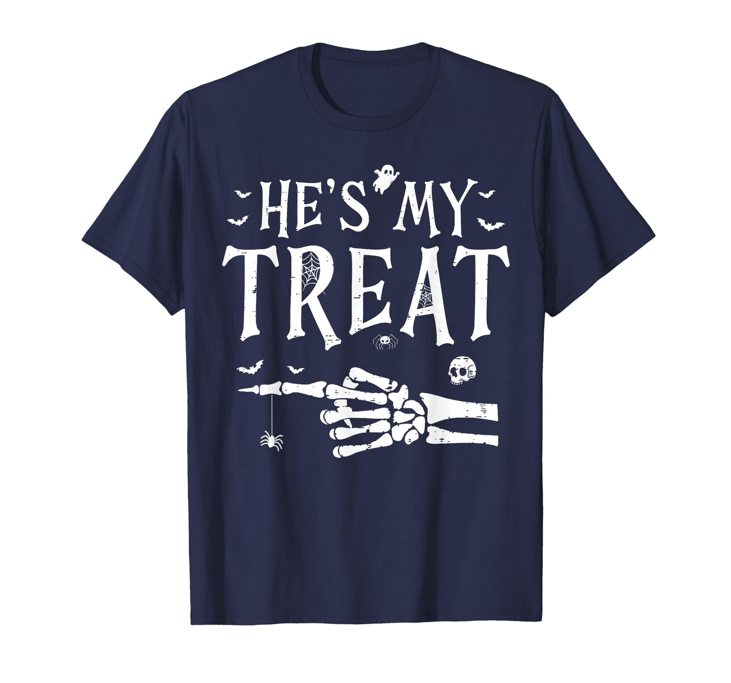 He's My Treat Skeleton Hand Funny Halloween Costume Couples T-Shirt