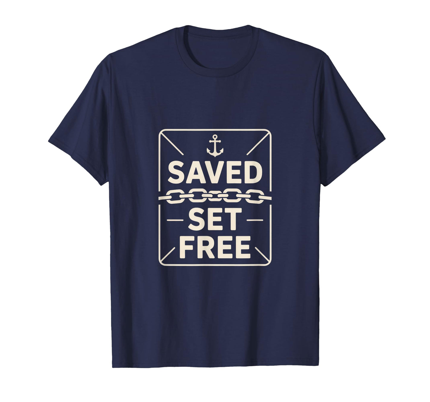 Christian Saved Set Free Anchor Chain Faith T-Shirt
