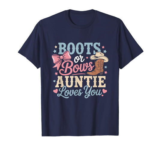 Boots or Bows Auntie Loves You Funny Gender Reveal Cowgirl T-Shirt