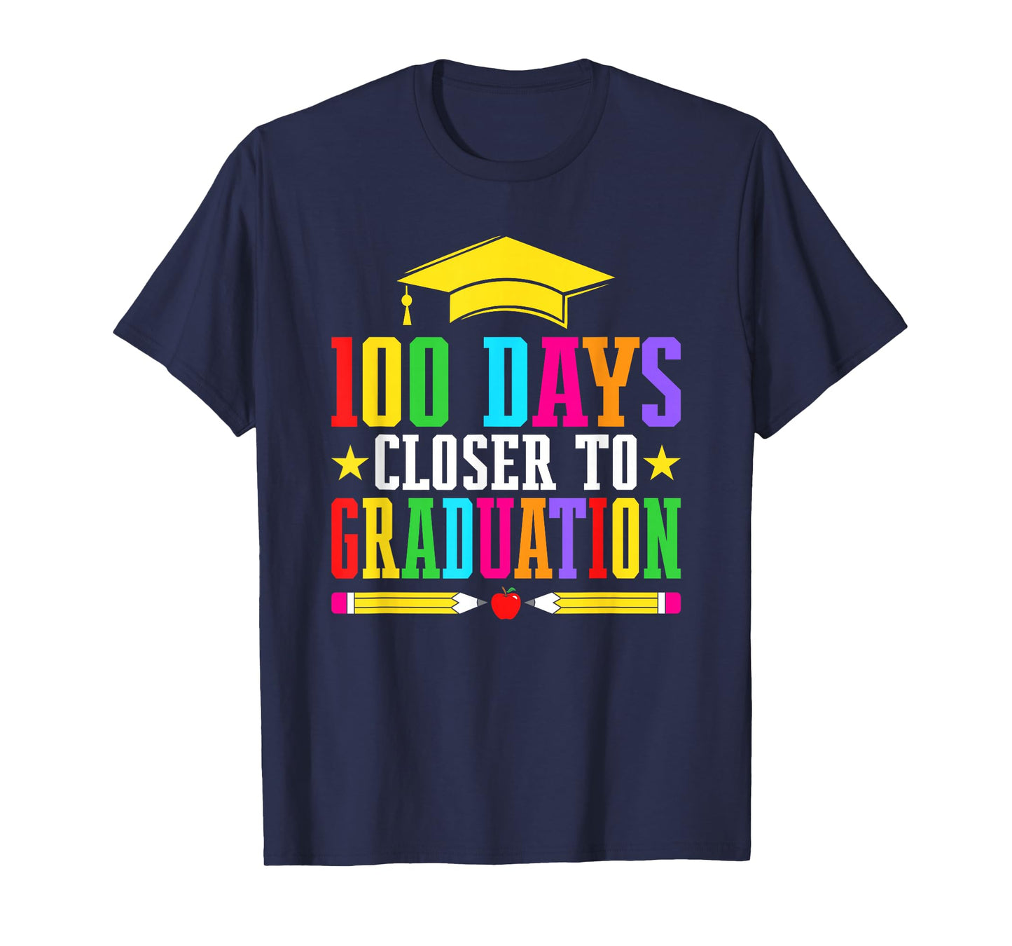 100 Days Closer to Graduation T-Shirt