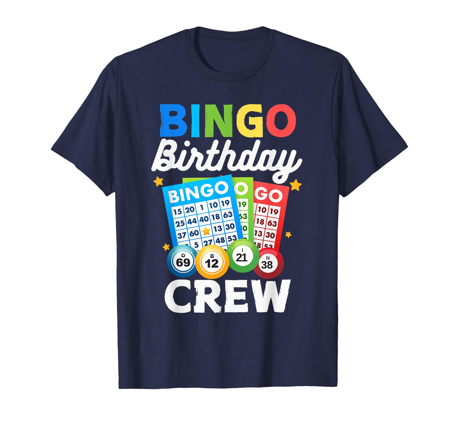 Bingo Birthday Crew Funny For Women Men Bingo Player T-Shirt