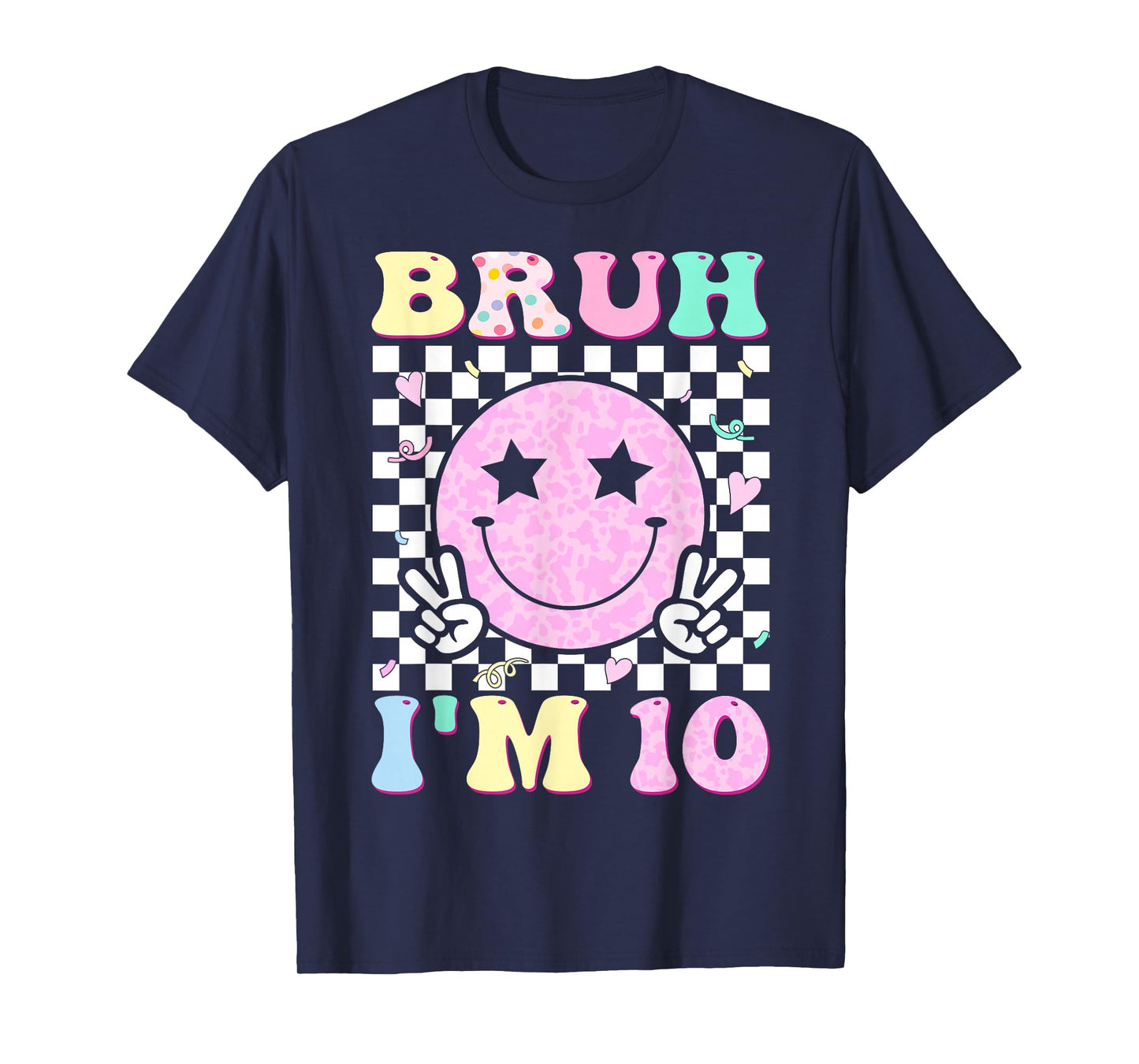 Bruh I'm 10 Ten 10th Birthday Boys Girls Kids 10 Years Old T-Shirt
