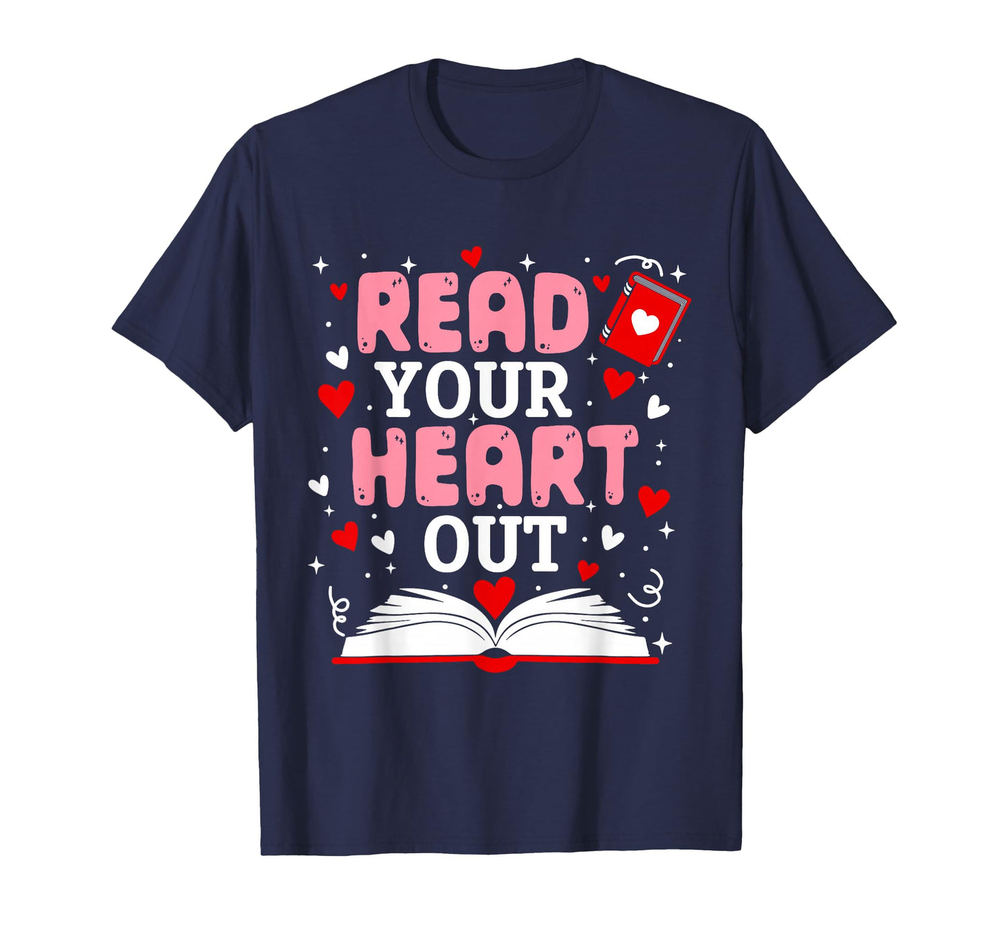 Read Your Heart Out Valentine Reading Book Girl Kid Teacher T-Shirt