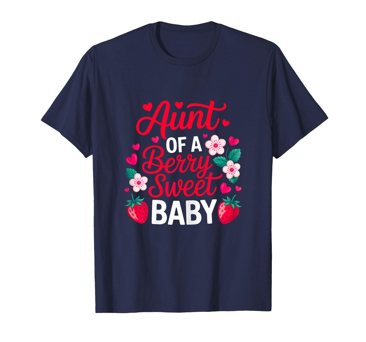 Aunt of A Berry Sweet One Strawberry Baby First Birthday T-Shirt