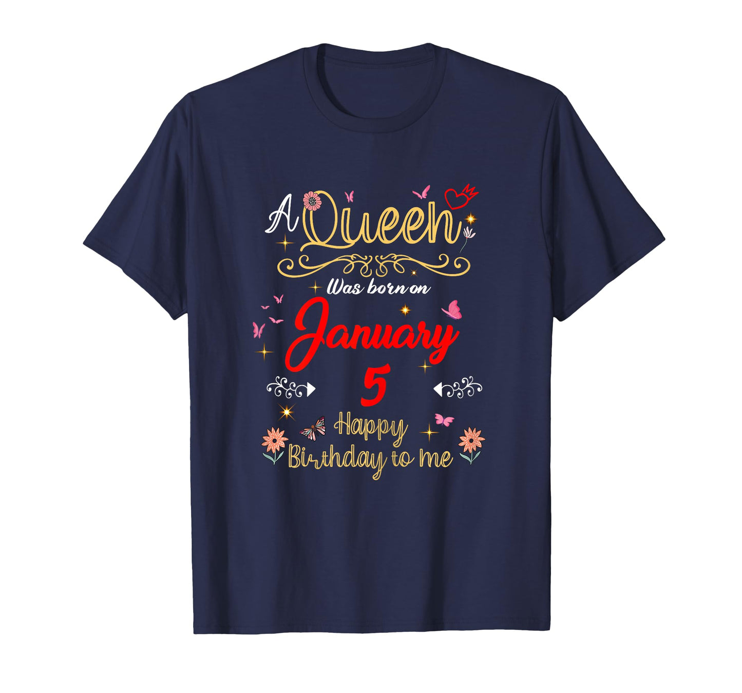 January 5 Birthday A Queen was Born in 5th January T-Shirt