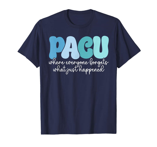 Funny Pacu Nurse Pacu Nursing Post Anesthesia Care Unit T-Shirt