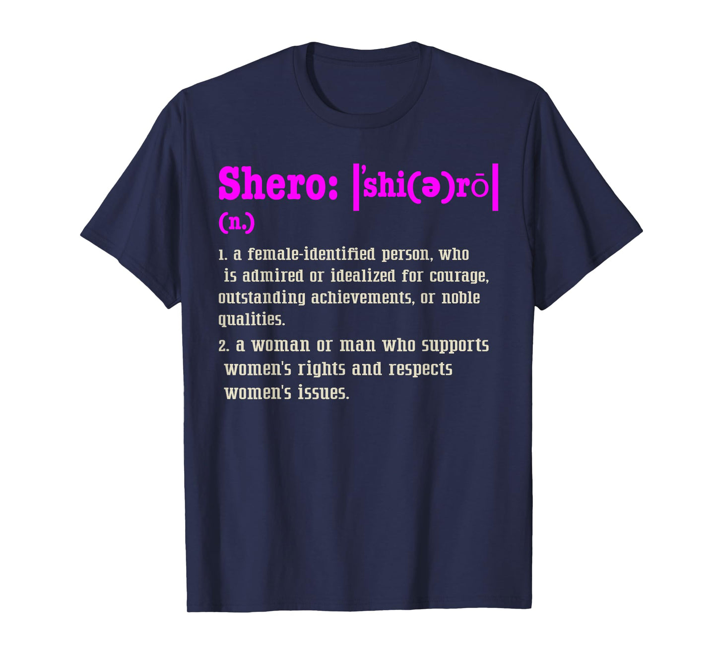 Shero A Female Identified Person Who is Admired Or Idealized T-Shirt
