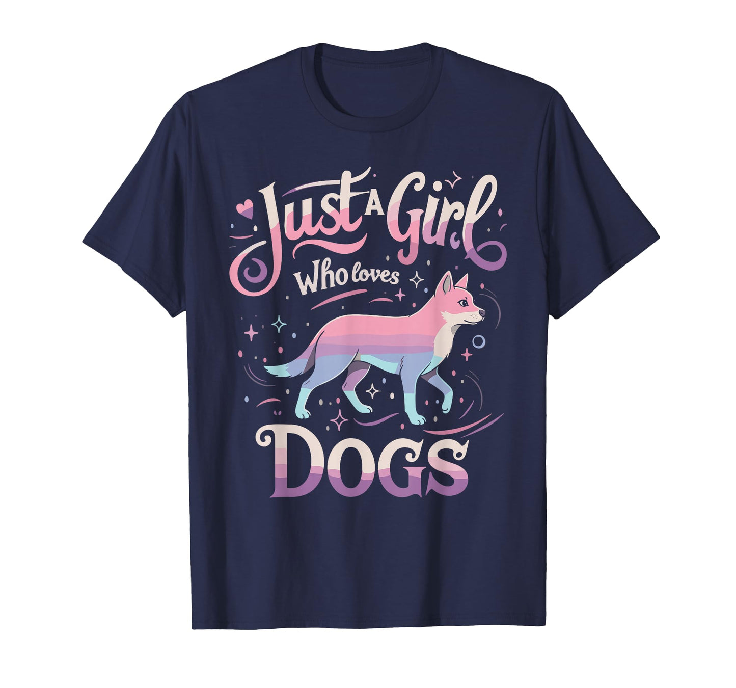 Just a Girl Who Loves Dogs Women Men Funny Lover T-Shirt T-Shirt