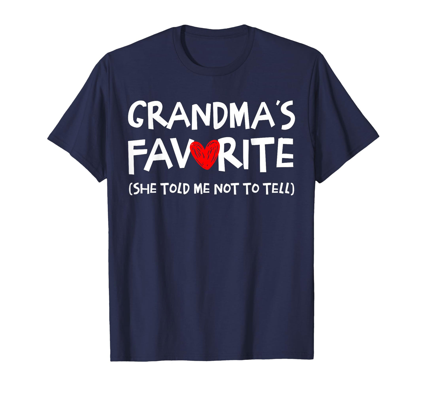 Grandma's Favorite Funny Saying Grandson Granddaughter Humor T-Shirt