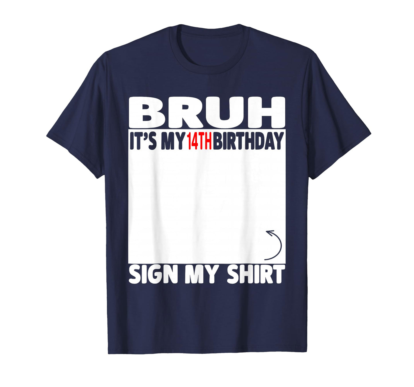 Bruh It's My 14th Birthday Sign My Shirt 14 Years Old 2012 T-Shirt