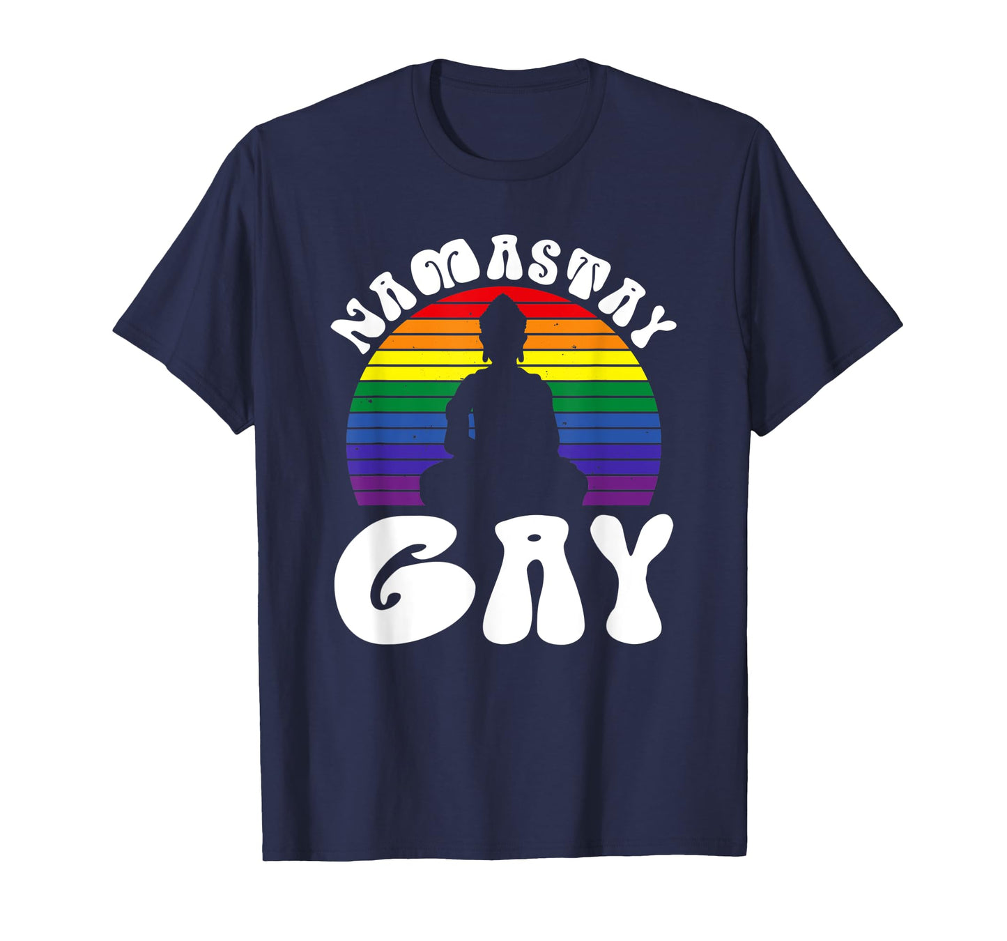 Namastay Gay Pride Meditation Buddha LGBTQ Rainbow Flag Ally T-Shirt