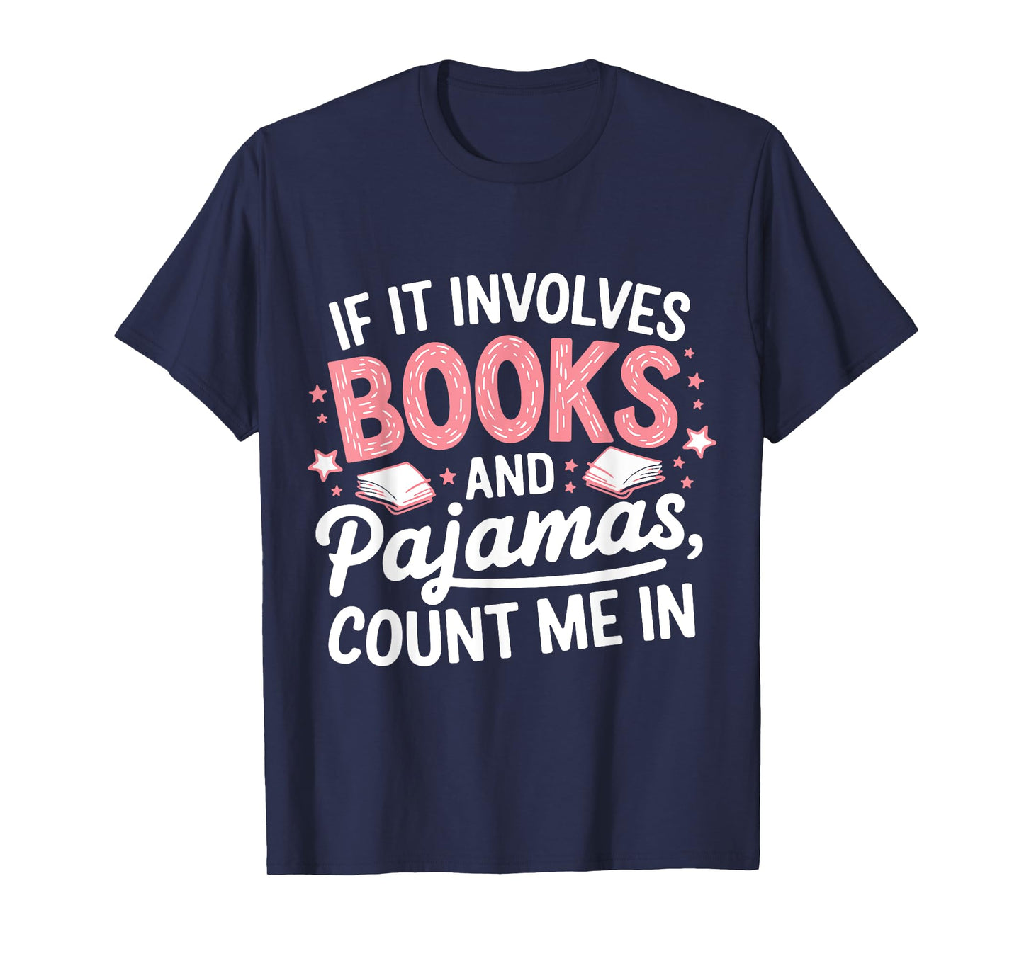 Book & Pajamas Humorous Book Lover Funny Reading Bedtime T-Shirt