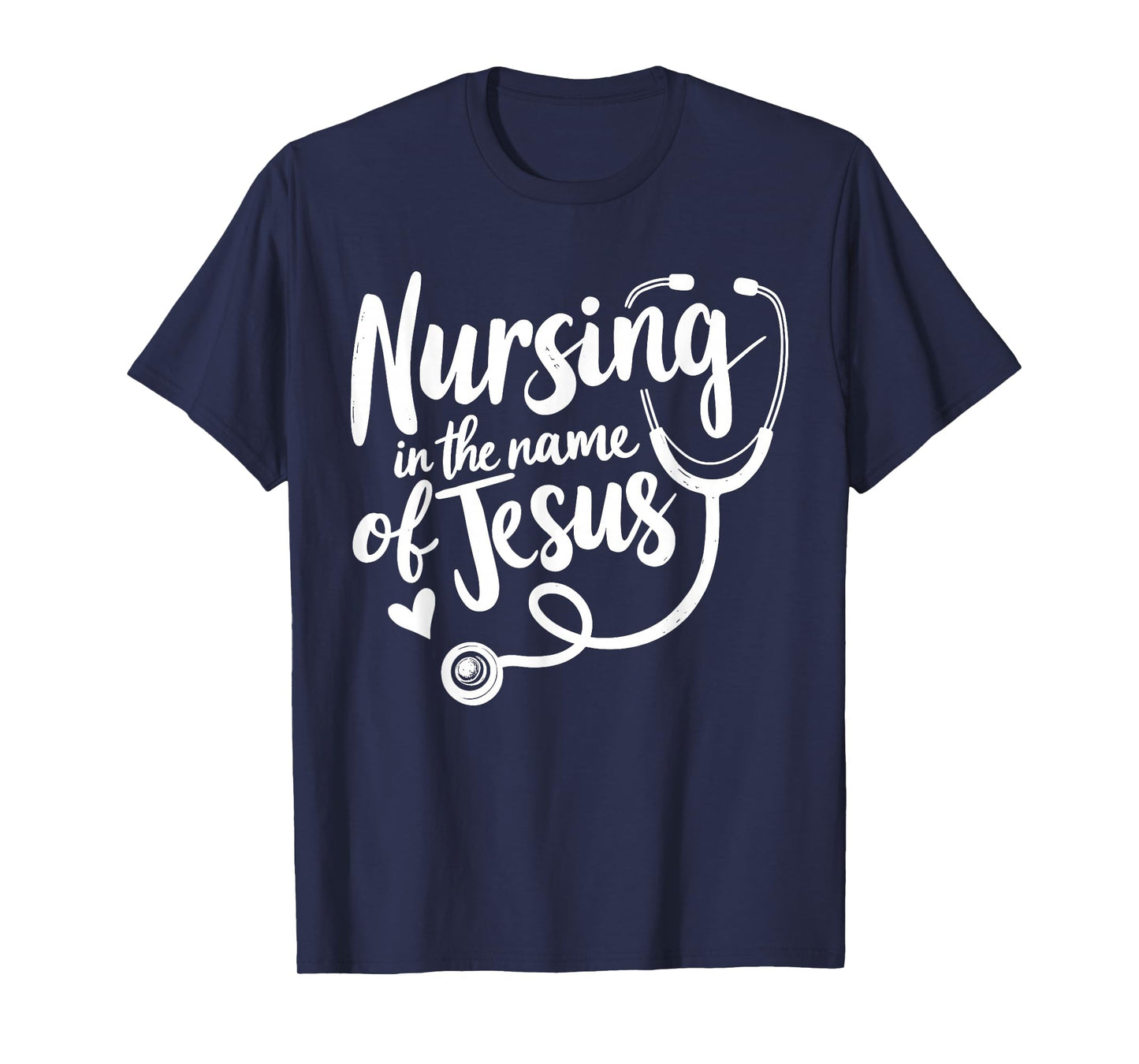 Nursing in The Name of Jesus Christian Nurse T-Shirt