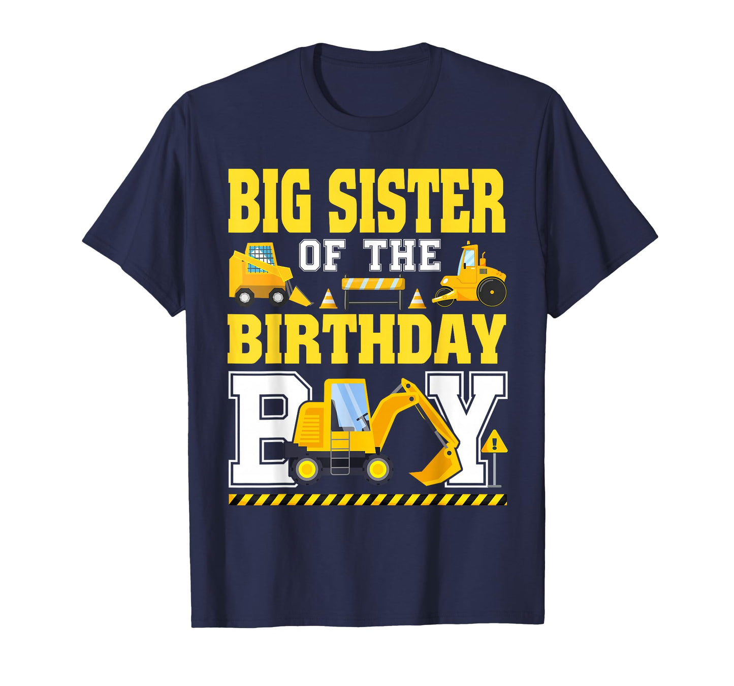 Big Sister of The Birthday Boy Excavator Construction Truck T-Shirt