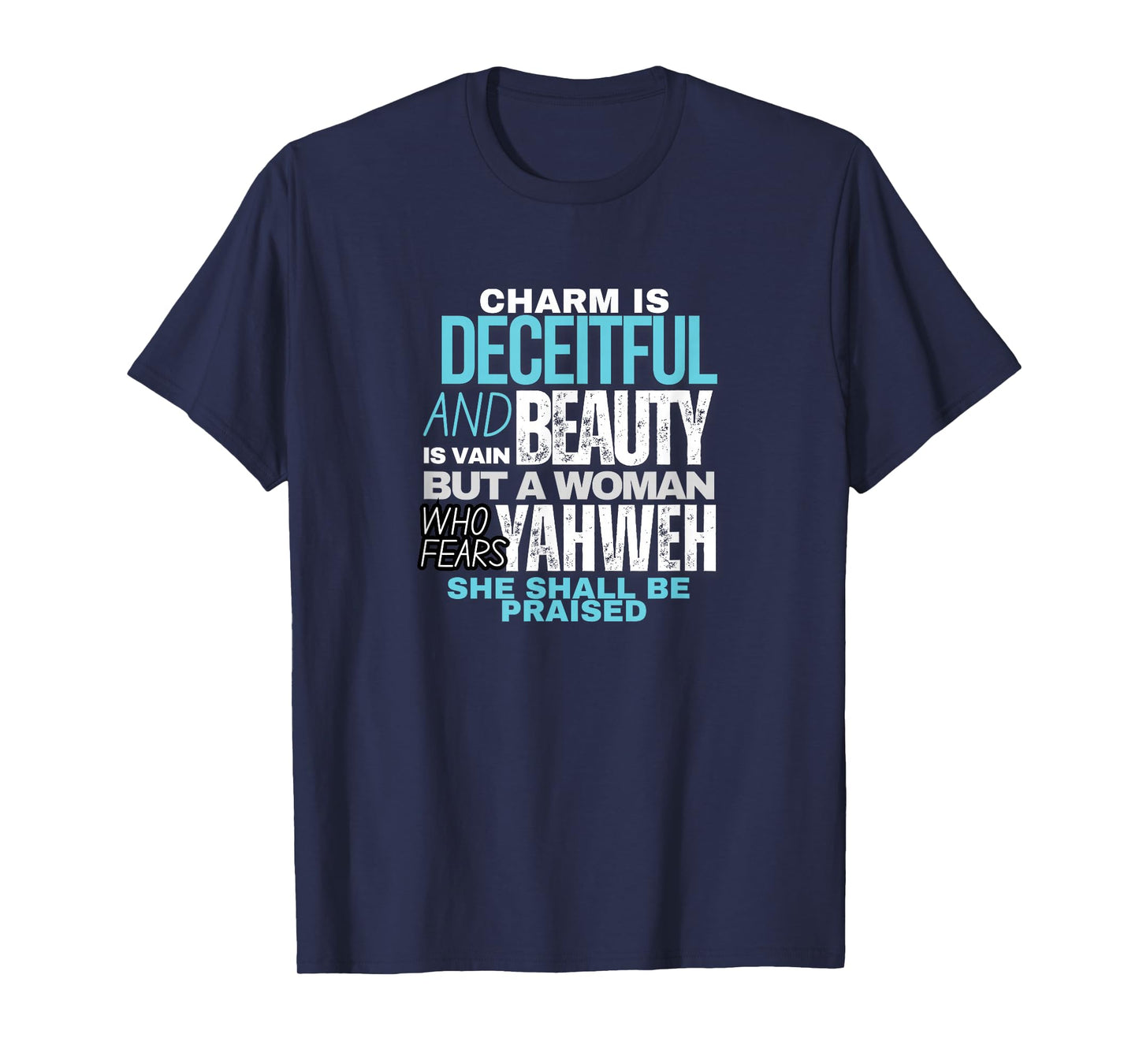 Charm and Beauty - Bible Quotes for Women T-Shirt