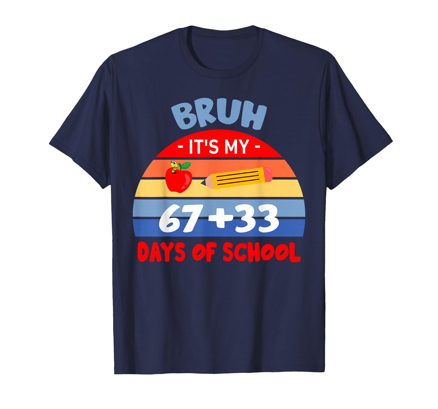 Bruh It's My 67 33 Days of School Math Teacher Student Boys T-Shirt
