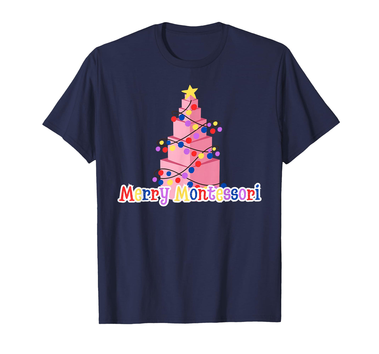 Merry Montessori Pink Tower Christmas Tree Teacher Shirt T-Shirt