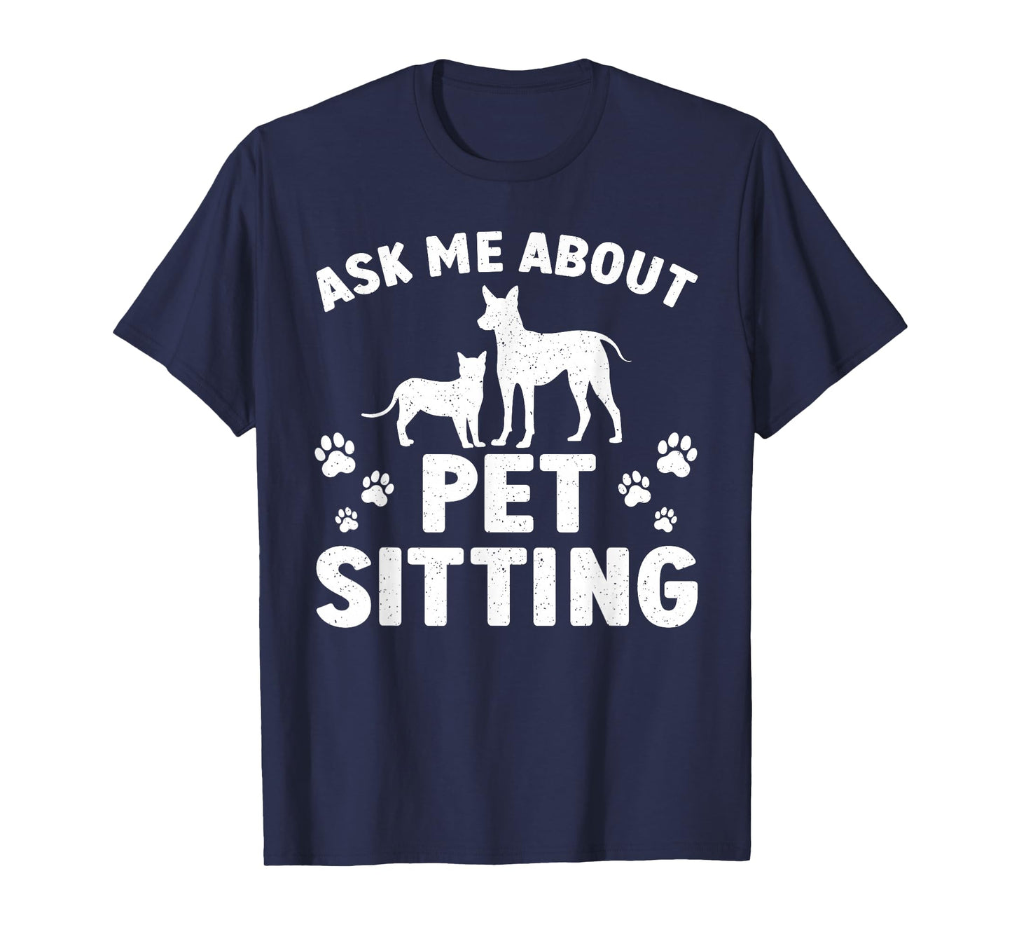 Best Pet Sitter Design For Men Women Dog Sitter Pet Sitting T-Shirt